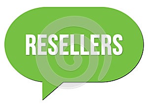 RESELLERS text written in a green speech bubble