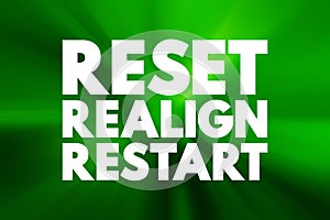 Reset Realign Restart text quote, concept background photo