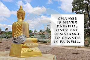 Only Resistance To Change Is Painful inspirational quote with gold Buddha and blue sky background