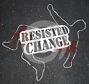 Resisting Change Leads to Obsolescence or Death