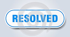 resolved sign. rounded isolated button. white sticker