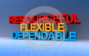 resourceful flexible dependable on blue