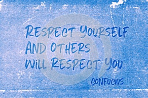 Respect yourself Confucius