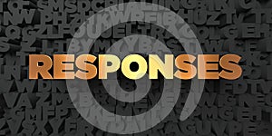 Responses - Gold text on black background - 3D rendered royalty free stock picture