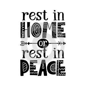 Rest in Home or rest in Peace