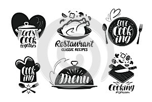 Restaurant, menu, food label set. Cooking, kitchen, cuisine icon or logo. Lettering, calligraphy vector illustration