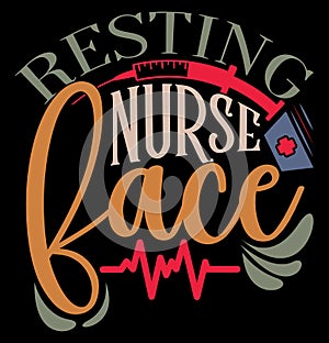 Resting Nurse Face, Medical Occupation Nurse Gift Nurse Design