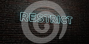 RESTRICT -Realistic Neon Sign on Brick Wall background - 3D rendered royalty free stock image