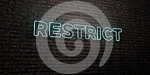 RESTRICT -Realistic Neon Sign on Brick Wall background - 3D rendered royalty free stock image photo