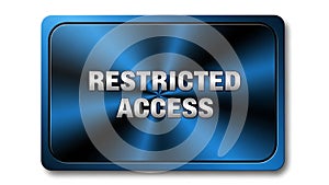 Restricted access metal plate on white background with text