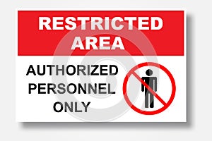 Restricted area authorized personnel only symbol No access, no entry, prohibition sign with man vector icon for graphic design,