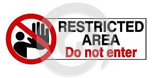 Restricted area, do not enter. Ban sign with stop hand gesture symbol. Horizontal shape. Text