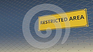 RESTRICTED AREA text on the yellow plate on a mesh wire fence against blue sky. 3D rendering