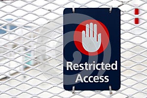 Restrited Access Sign