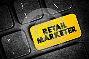 Retail Marketing - ways a consumer business attracts customers and generates sales of its goods and services, text concept button