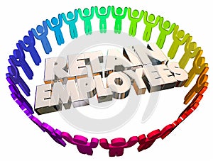 Retain Employees Keep Hold Onto Workers People photo