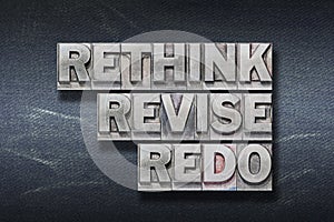 Rethink, revise, redo den