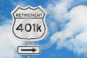 Retirement with 401k plan route on a USA highway road sign