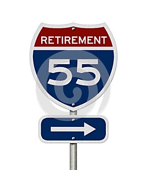 Retirement at 55 ahead message on USA highway sign