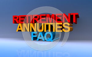 Retirement annuities faq on blue