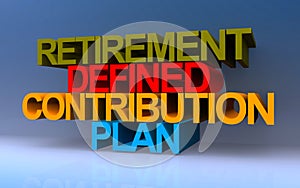 Retirement defined contribution plan on blue