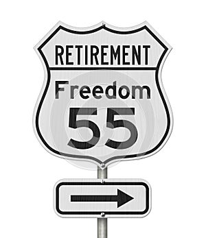 Retirement with Freedom 55 plan route on a USA highway road sign