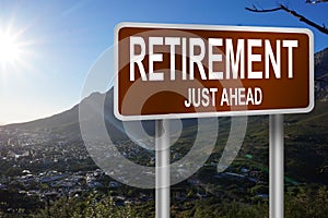Retirement just ahead road sign