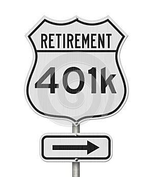 Retirement with 401k plan route on a USA highway road sign photo