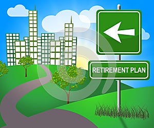 Retirement Plan Means Old Age Pension 3d Illustration