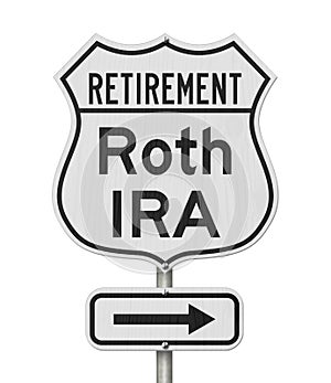 Retirement with Roth IRA plan route on a USA highway road sign