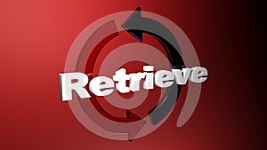 RETRIEVE with rotating arrows - 3D rendering video clip