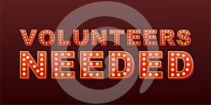Retro light text Volunteers needed. Retro light bulb. Vector stock illustration. photo