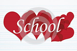 Retro lined paper with text School with red hearts