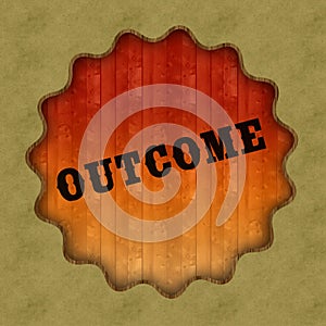 Retro OUTCOME text on wood panel background.