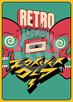 Retro Party `Forever Old` typographic poster design with an audio cassette and crazy skulls. Vintage vector illustration.