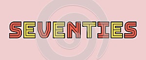 Retro seventies text concept