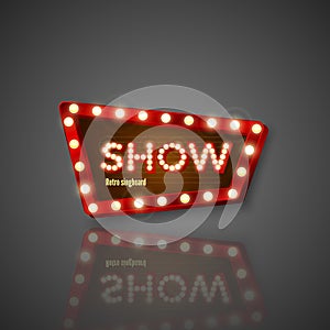 Retro Sign. Signboard with shiny lights and reflection. Show advertising. Vector illustration isolated on dark background