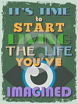 Retro Vintage Motivational Quote Poster. Vector il