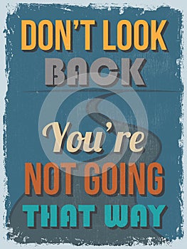 Retro Vintage Motivational Quote Poster. Vector il