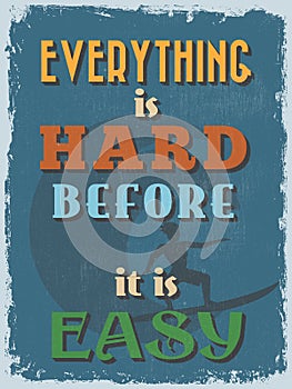 Retro Vintage Motivational Quote Poster. Vector illustration