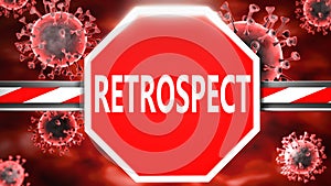 Retrospect and Covid-19, symbolized by a stop sign with word Retrospect and viruses to picture that Retrospect is related to the photo