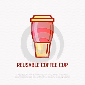 Reusable coffee cup thin line icon. Modern vector illustration
