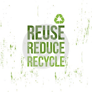 Reuse, reduce, recycle poster design. Vector, EPS10. Ecology concept.