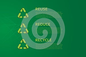 Reuse Reduce Recycle vector illustration. Eco friendly ecological creative concept with recycle sign. vector eps10
