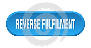 reverse fulfilment button