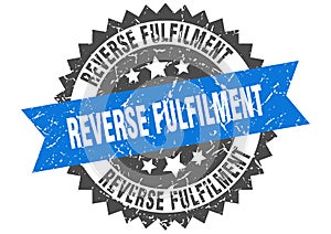 Reverse fulfilment stamp. reverse fulfilment grunge round sign.