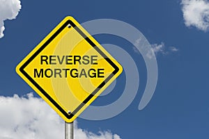 Reverse Mortgage Caution Road Sign