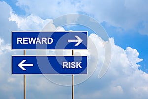 Reward and risk on blue road sign