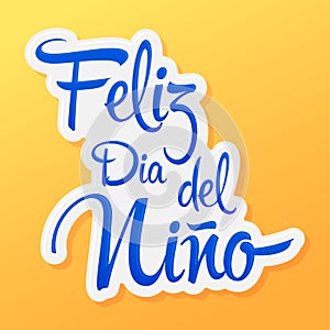 Feliz Dia del Nino, Happy Children Day spanish text, vector design photo