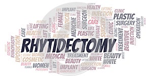 Rhytidectomy typography word cloud create with the text only. Type of plastic surgery